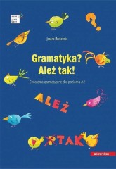 Gramatyka? Ależ tak! Ćwiczenia gramatyczne A2
