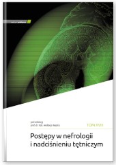 Postępy w nefrologii i nadciśnieniu tętniczym tom XVIII