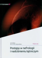 Postępy w nefrologii i nadciśnieniu tętniczym tom XXI