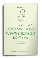 Ucisz swojego wewnętrznego krytyka