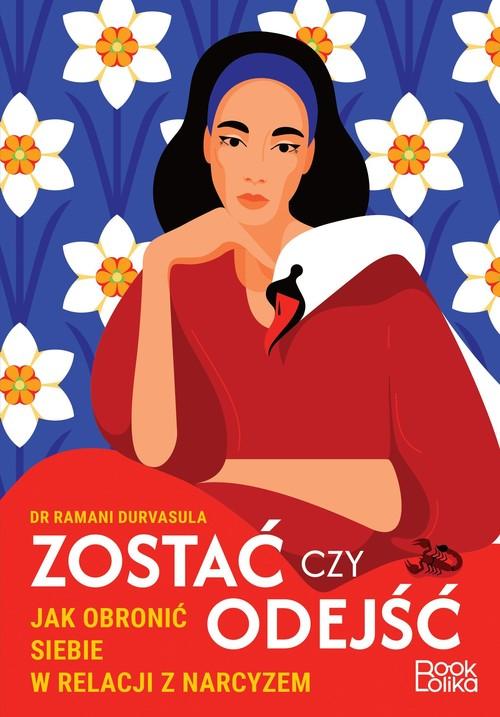 Zostać czy odejść Jak obronić siebie w relacji z narcyzem?