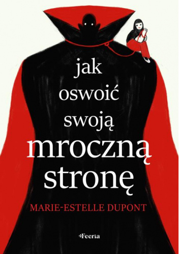 Jak oswoić swoją mroczną stronę