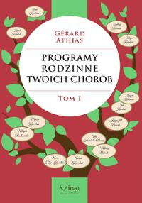Programy rodzinne twoich chorób T.1