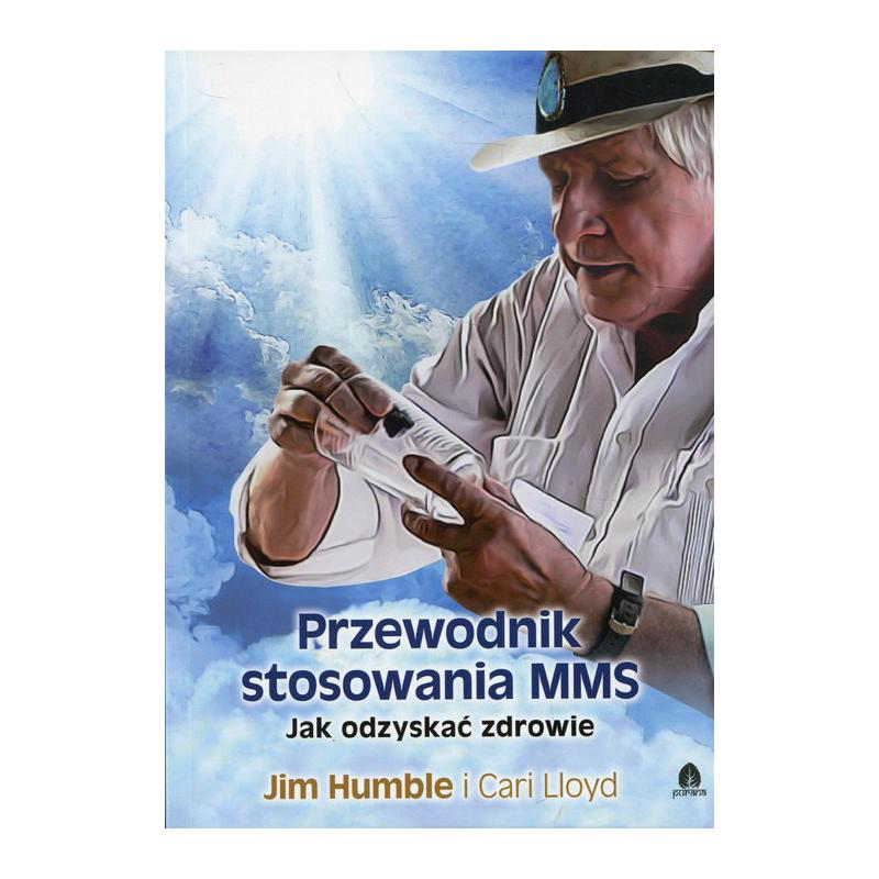 Przewodnik stosowania MMS. Jak odzyskać zdrowie