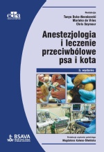 Anestezjologia i leczenie przeciwbólowe psa i kota