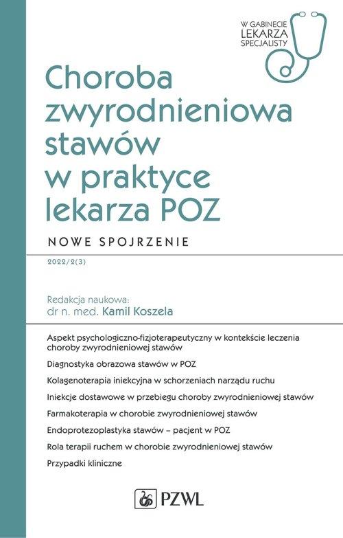Choroba zwyrodnieniowa stawów w praktyce lekarza POZ. Nowe spojrzenie W gabinecie lekarza POZ