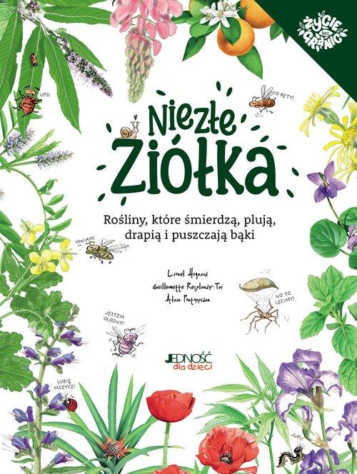 Niezłe ziółka Rośliny które śmierdzą plują drapią i puszczają bąki