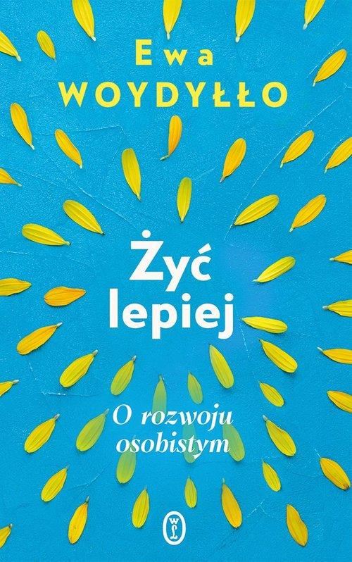 Żyć lepiej O rozwoju osobistym