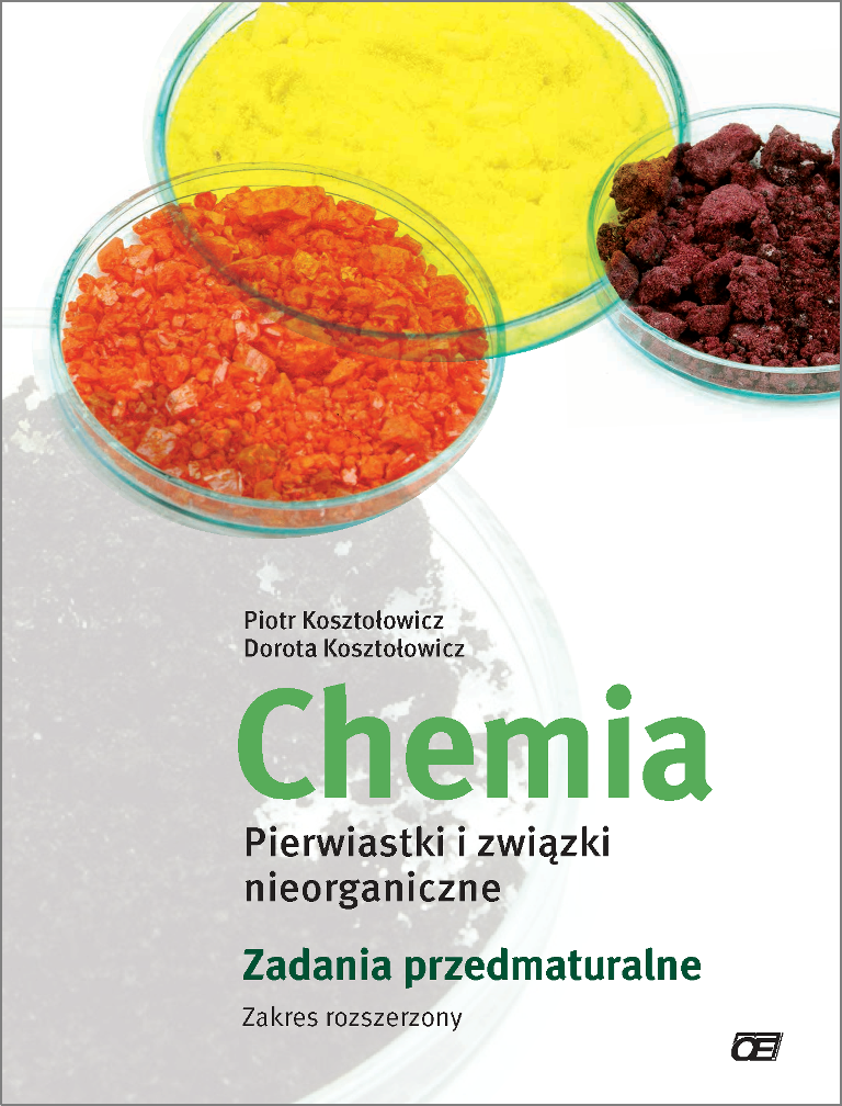 Chemia. Pierwiastki i związki nieorganiczne. Zadania przedmaturalne Zakres rozszerzony
