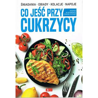 Co jeść przy cukrzycy