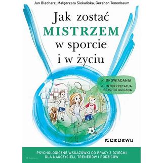 Jak zostać mistrzem w sporcie i w życiu w.2