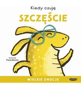 Kiedy czuję szczęście. Wielkie emocje