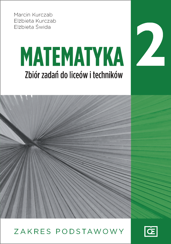 Matematyka Zbiór zadań do liceów i techników. Zakres podstawowy. Klasa 2