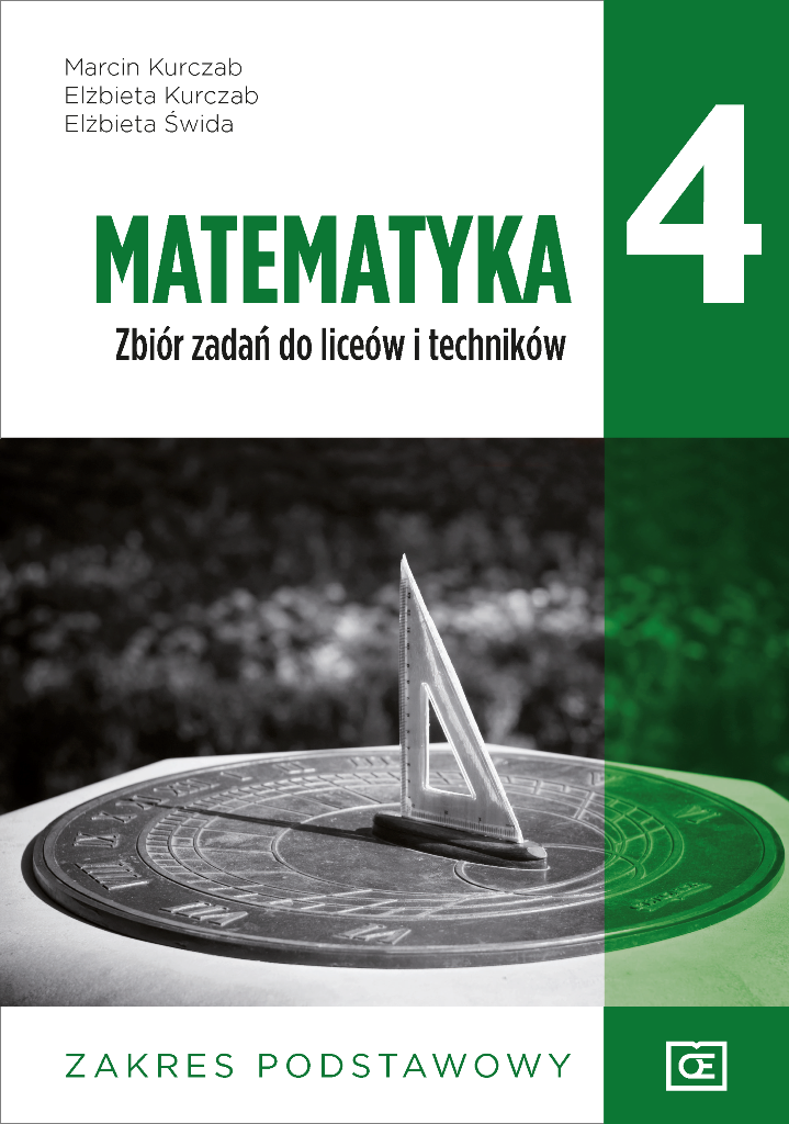 Matematyka Zbiór zadań do liceów i techników. Zakres podstawowy. Klasa 4