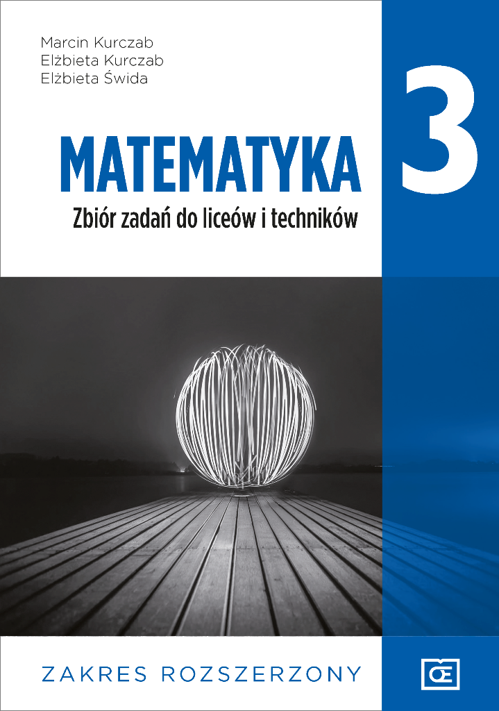 Matematyka Zbiór zadań do liceów i techników. Zakres rozszerzony. Klasa 3
