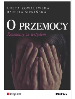 O przemocy. Rozmowy ze wstydem