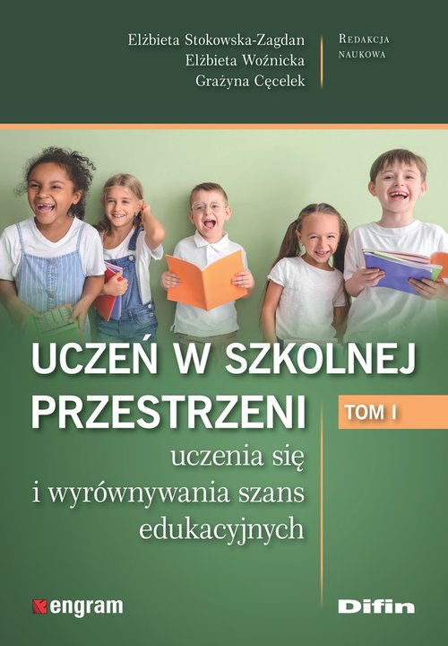 Uczeń w szkolnej przestrzeni T.1