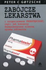 Zabójcze lekarstwa i zorganizowana przestępczość, czyli jak koncerny farmaceutyczne niszczą opiekę zdrowotną