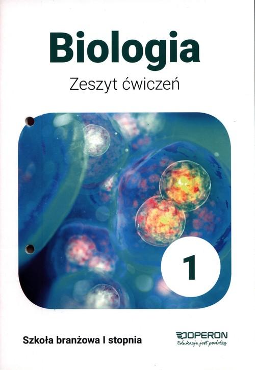 Biologia 1 Zeszyt ćwiczeń Szkoła branżowa 1 stopnia