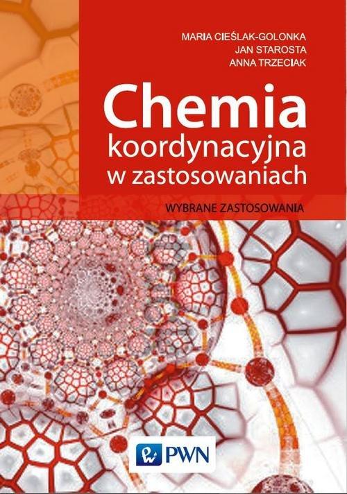 Chemia koordynacyjna w zastosowaniach Wybrane zastosowania