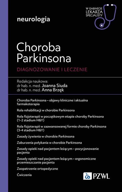 Choroba Parkinsona. Diagnozowanie i leczenie W gabinecie lekarza specjalisty. Neurologia