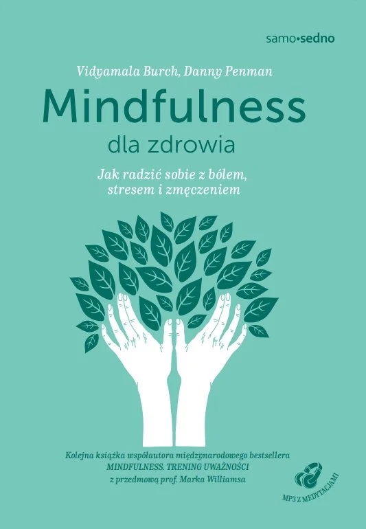 Mindfulness dla zdrowia. Jak radzić sobie z bólem