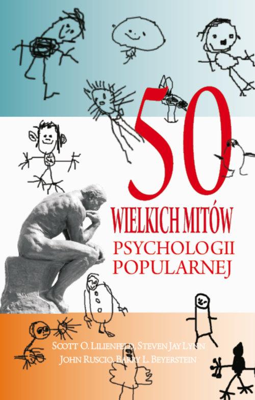 50 wielkich mitów psychologii popularnej w.2017