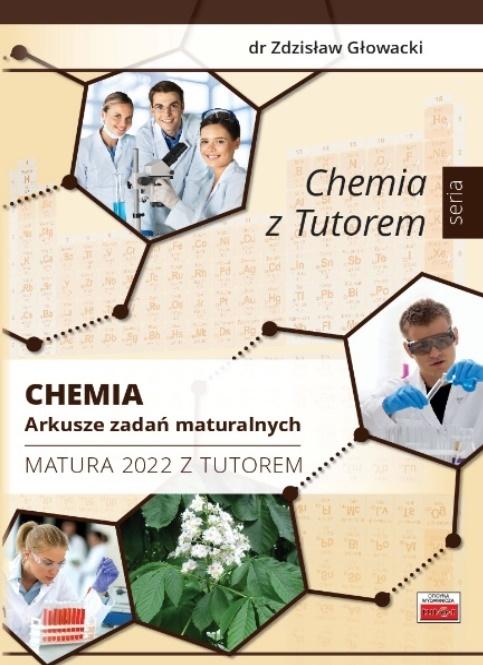 Chemia. Arkusze zadań maturalnych. Matura 2022