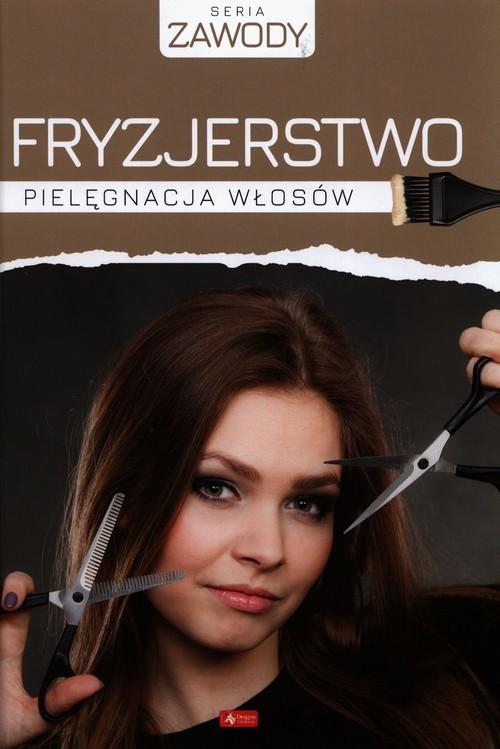 Fryzjerstwo. Pielęgnacja włosów