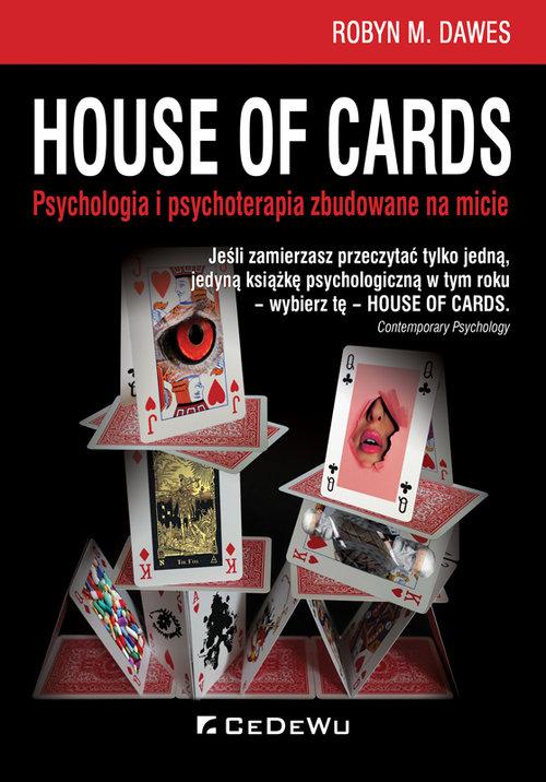 House of Cards. Psychologia i psychoterapia zbudowane na micie