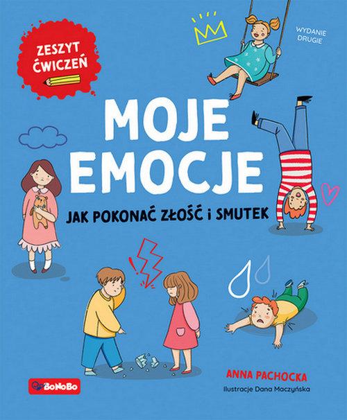 Moje emocje. Jak pokonać złość i smutek w.2
