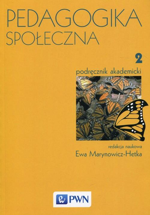 Pedagogika społeczna Tom 2 Podręcznik akademicki