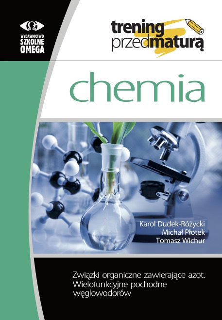 Trening przed maturą - Chemia. Związki organiczne