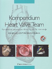 Kompendium Heart Valve Team. Wady zastawkowe serca: klinika, diagnostyka, interwencje