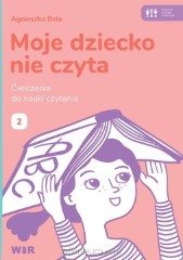 Moje dziecko nie czyta Ćwiczenia do nauki 2