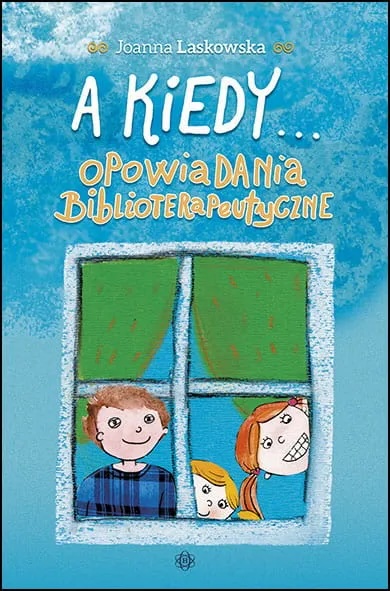 A kiedy... Opowiadania biblioterapeutyczne