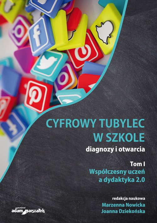 Cyfrowy tubylec w szkole-diagnozy i otwarcia T.1