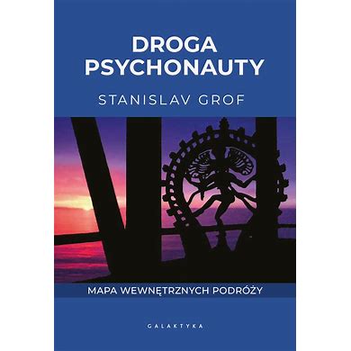 Droga psychonauty. Mapa wewnętrznych podróży