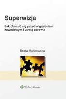 Superwizja - jak chronić się przed wypaleniem..