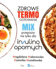 Zdrowe termogotowanie Mix przepisów nie tylko dla insulinoopornych