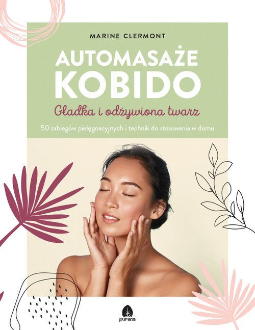 Automasaże KOBIDO Gładka i odżywiona twarz