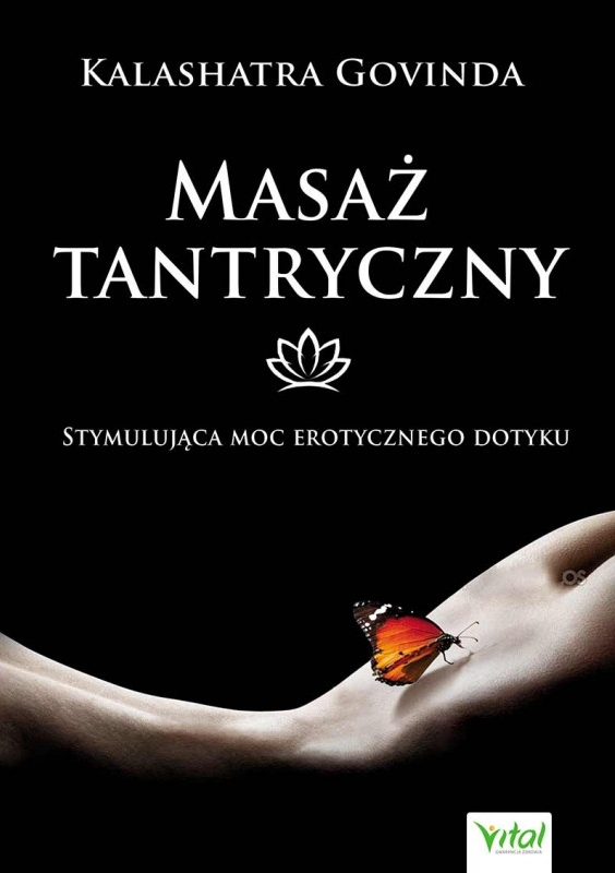 Masaż tantryczny. Stymulująca moc erotycznego..