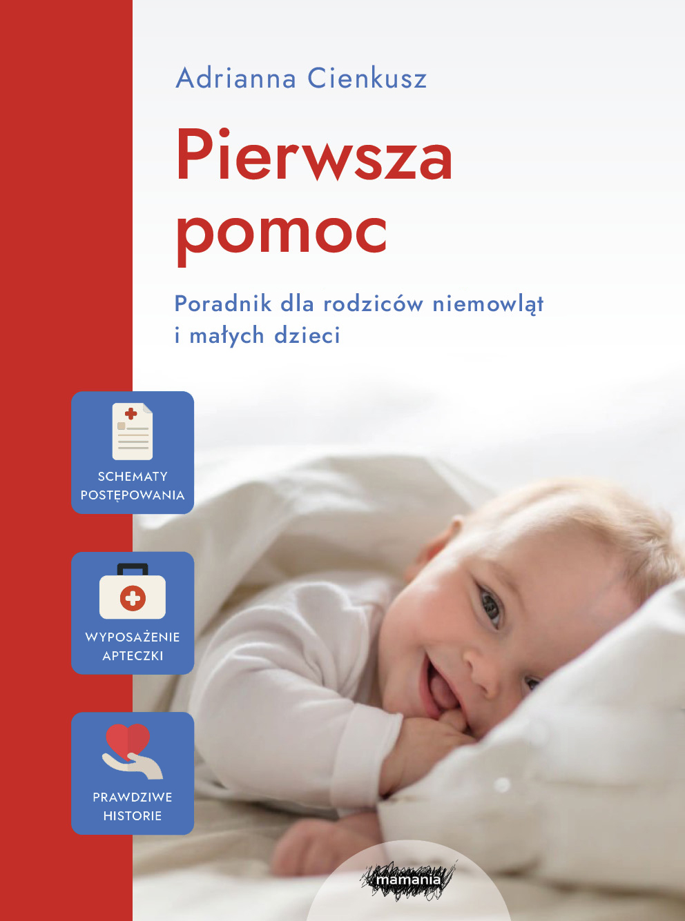 Pierwsza pomoc. Poradnik dla rodziców niemowląt...