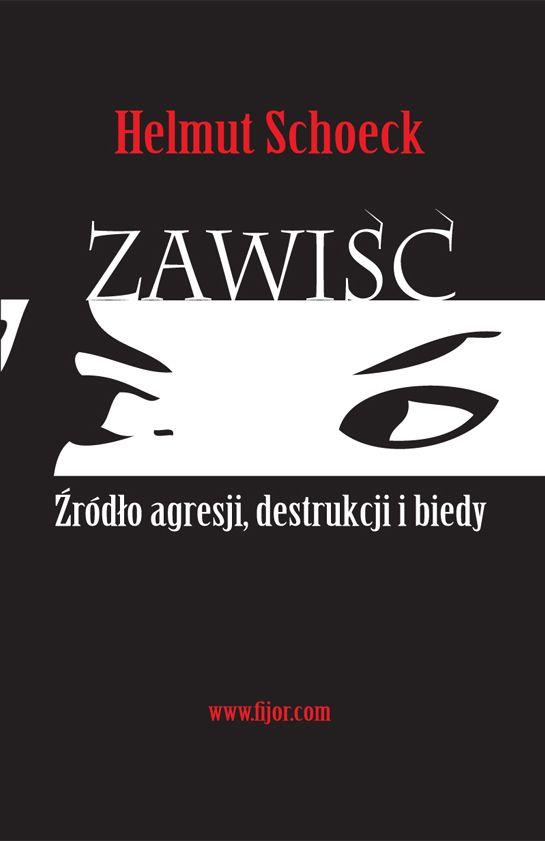 Zawiść. Źródło agresji, destrukcji i biedy