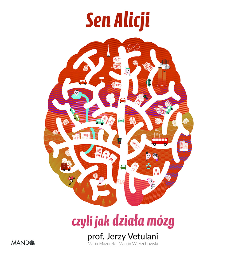Sen Alicji czyli jak działa mózg