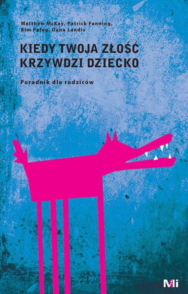 Kiedy Twoja złość krzywdzi dziecko. Poradnik