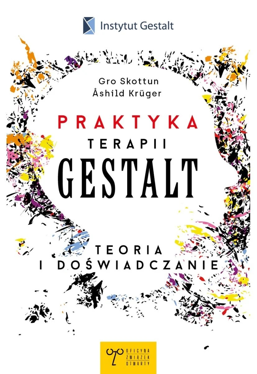 Praktyka Terapii Gestalt - Teoria i doświadczanie