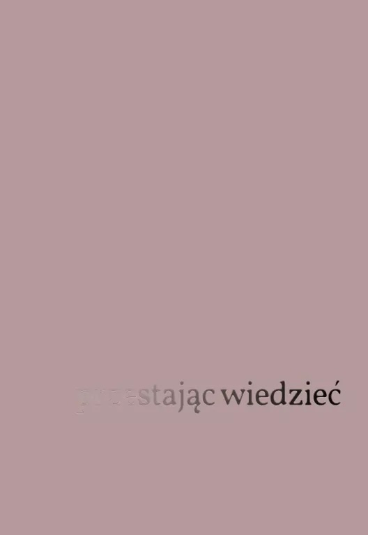Przestając widzieć: Fenomenologia i etyka