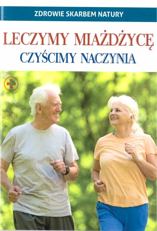 Zdrowie skarbem natury. Leczymy miażdżycę. Czyścimy naczynia