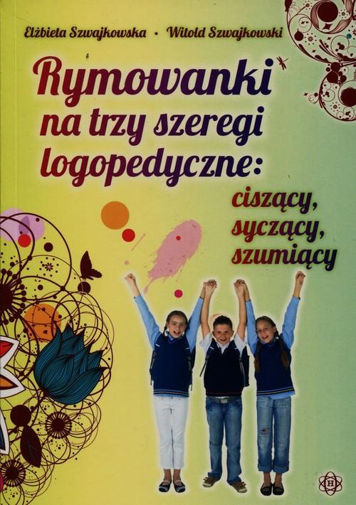 Rymowanki na trzy szeregi logopedyczne ciszący syczący szumiący